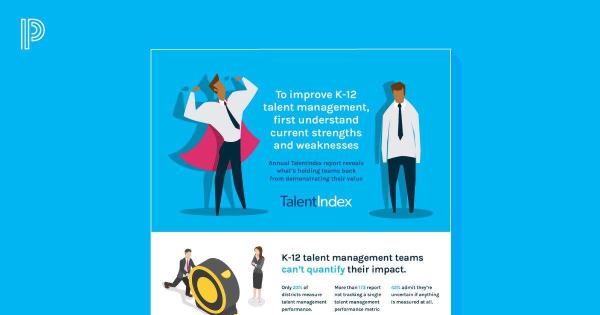 To Improve K-12 Talent Management, First Understand Current Strengths ...