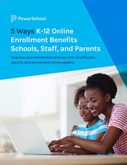 5 Ways K-12 Schools & Districts Win with Online Enrollment | PowerSchool