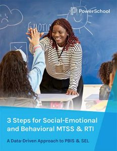 Three Steps for Social-Emotional and Behavioral MTSS & RTI | PowerSchool